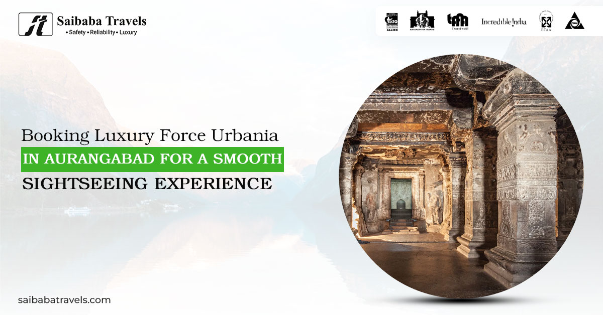 Booking Luxury Force Urbania in Aurangabad for a Smooth Sightseeing Experience