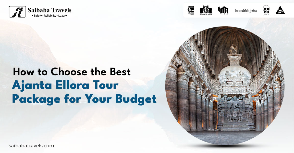 How to choose the best Ajanta Ellora Tour Package for your budget
