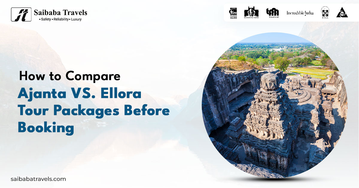 How to compare Ajanta vs. Ellora tour packages before booking