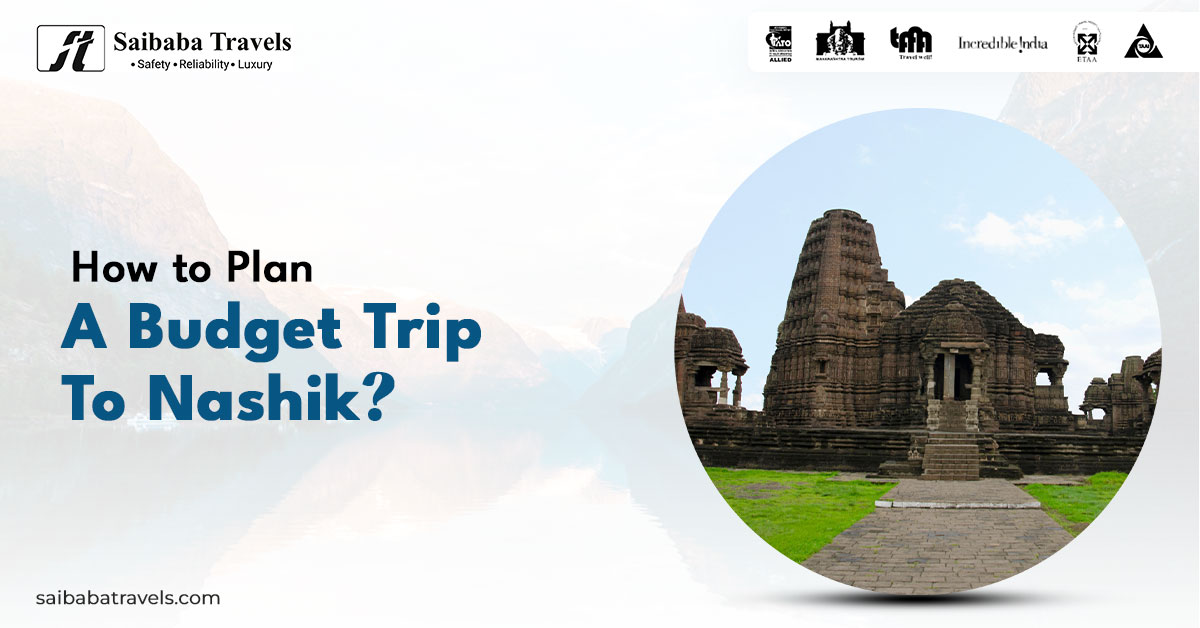 How to plan a budget trip to Nashik